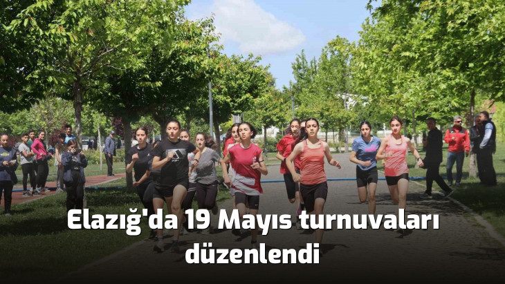 Elazığ'da 19 Mayıs turnuvaları düzenlendi